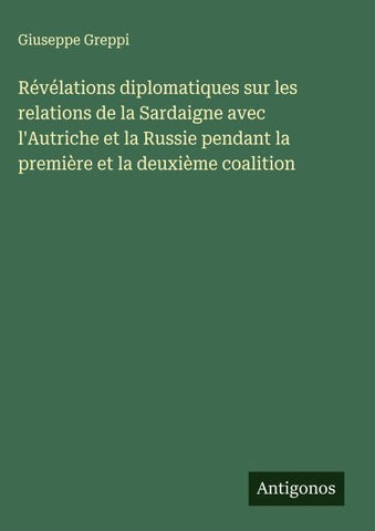 Révélations diplomatiques sur les relations de la Sardaigne avec l'Autriche et la Russie pendant la première et la deuxième coalition