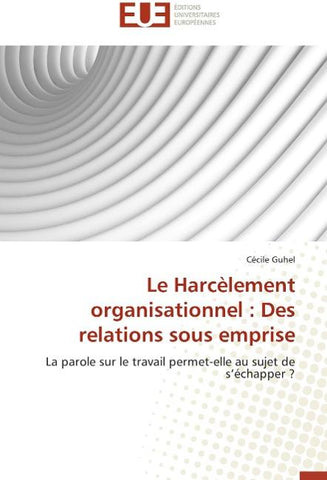 Le Harcèlement organisationnel : Des relations sous emprise