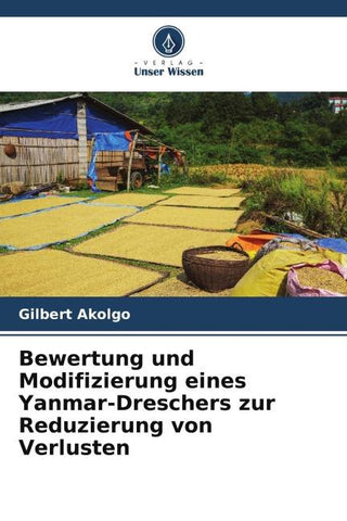 Bewertung und Modifizierung eines Yanmar-Dreschers zur Reduzierung von Verlusten