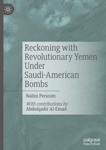 Reckoning with Revolutionary Yemen Under Saudi-American Bombs