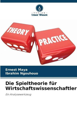 Die Spieltheorie für Wirtschaftswissenschaftler