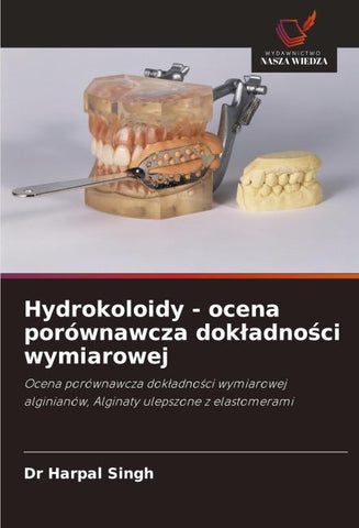 Hydrokoloidy - ocena porównawcza dok¿adno¿ci wymiarowej