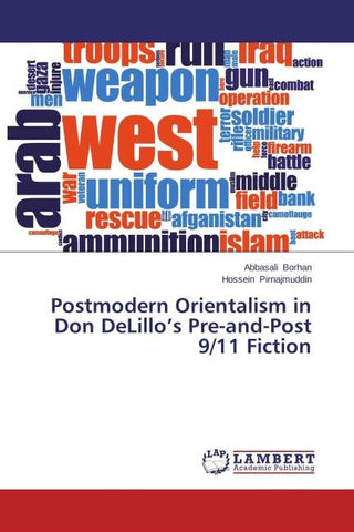 Postmodern Orientalism in Don DeLillo's Pre-and-Post 9/11 Fiction