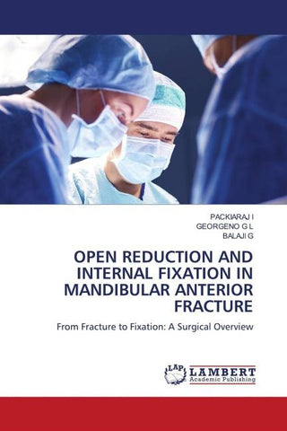 OPEN REDUCTION AND INTERNAL FIXATION IN MANDIBULAR ANTERIOR FRACTURE