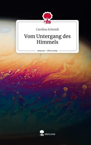Vom Untergang des Himmels. Life is a Story - story.one