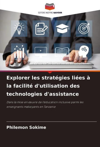 Explorer les stratégies liées à la facilité d'utilisation des technologies d'assistance