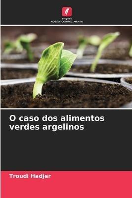 O caso dos alimentos verdes argelinos