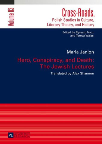Hero, Conspiracy, and Death: The Jewish Lectures