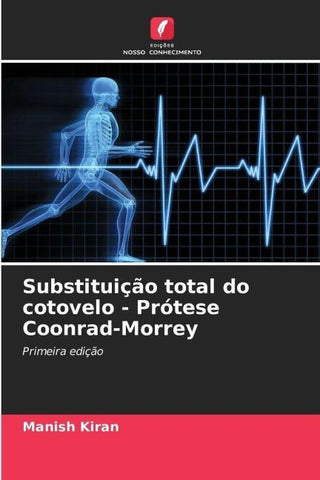 Substituição total do cotovelo - Prótese Coonrad-Morrey