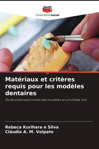 Matériaux et critères requis pour les modèles dentaires