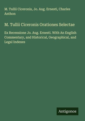 M. Tullii Ciceronis Orationes Selectae