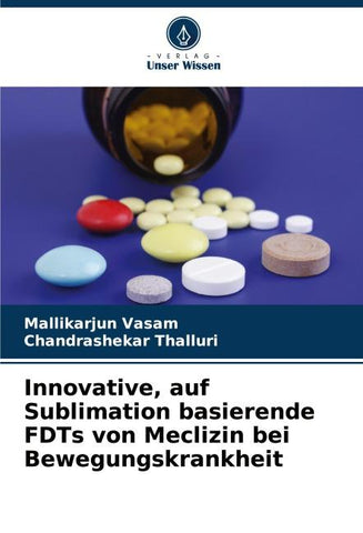 Innovative, auf Sublimation basierende FDTs von Meclizin bei Bewegungskrankheit
