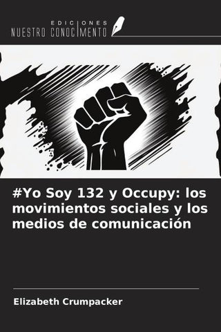 #Yo Soy 132 y Occupy: los movimientos sociales y los medios de comunicación