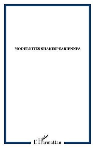 Modernités Shakespeariennes