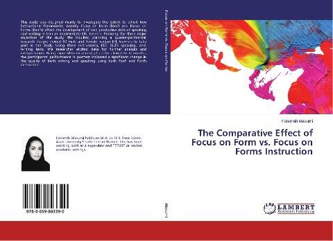 The Comparative Effect of Focus on Form vs. Focus on Forms Instruction