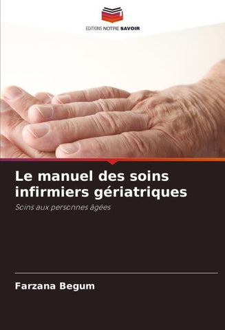 Le manuel des soins infirmiers gériatriques