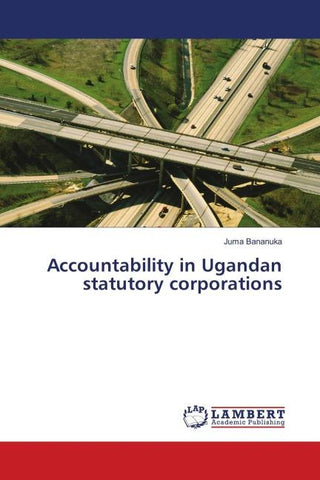 Accountability in Ugandan statutory corporations