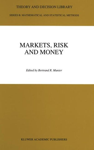 Markets, Risk and Money