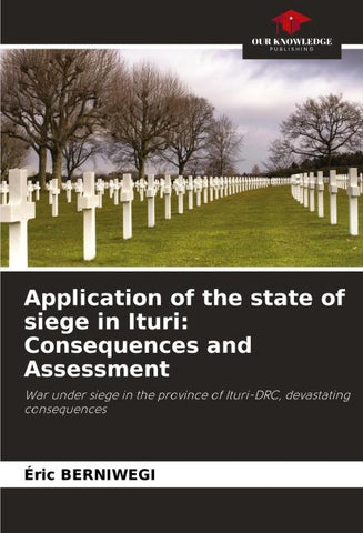 Application of the state of siege in Ituri: Consequences and Assessment
