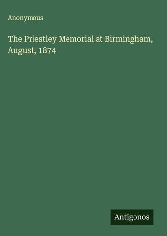 The Priestley Memorial at Birmingham, August, 1874