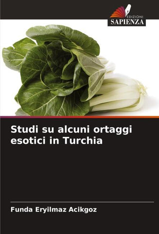 Studi su alcuni ortaggi esotici in Turchia