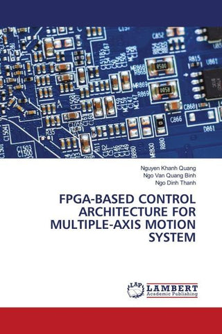 FPGA-BASED CONTROL ARCHITECTURE FOR MULTIPLE-AXIS MOTION SYSTEM