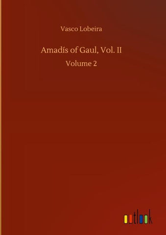 Amadís of Gaul, Vol. II
