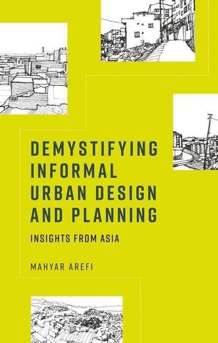 Demystifying informal urban design and planning