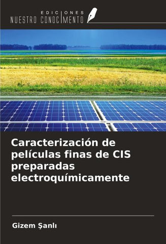 Caracterización de películas finas de CIS preparadas electroquímicamente