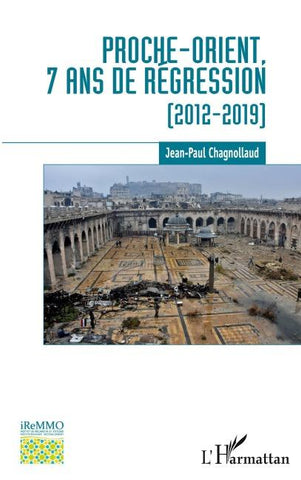 Proche-Orient, 7 ans de régression