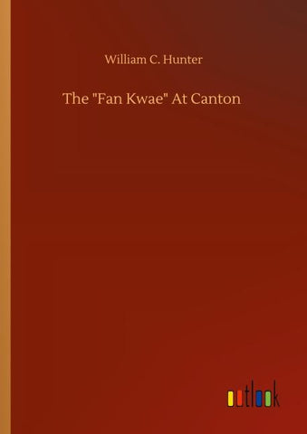 The "Fan Kwae" At Canton