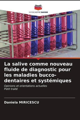 La salive comme nouveau fluide de diagnostic pour les maladies bucco-dentaires et systémiques