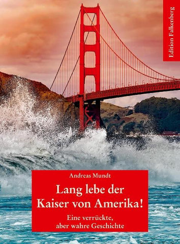 Lang lebe der Kaiser von Amerika!