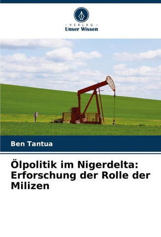 Ölpolitik im Nigerdelta: Erforschung der Rolle der Milizen