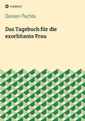 Das Tagebuch für die exorbitante Frau