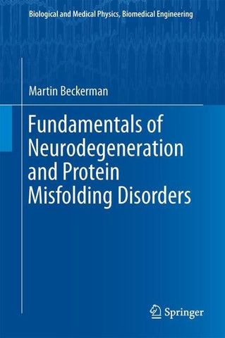 Fundamentals of Neurodegeneration and Protein Misfolding Disorders