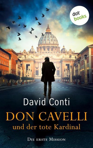 Don Cavelli und der tote Kardinal: Die erste Mission