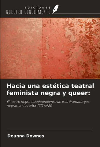 Hacia una estética teatral feminista negra y queer: