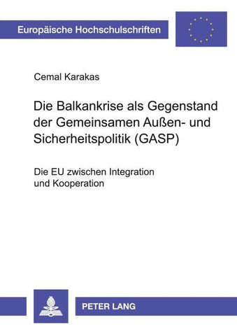 Die Balkankrise als Gegenstand der Gemeinsamen Außen- und Sicherheitspolitik (GASP)