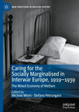 Caring for the Socially Marginalised in Interwar Europe, 1919–1939