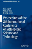 Proceedings of the 8th International Conference on Attosecond Science and Technology