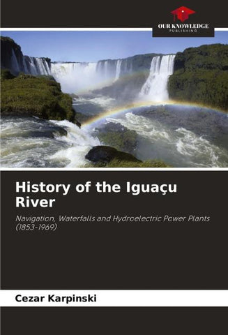 History of the Iguaçu River