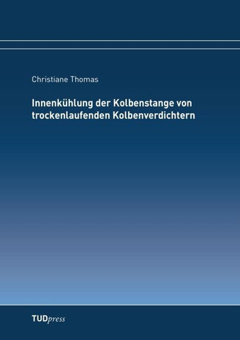 Innenkühlung der Kolbenstange von trockenlaufenden Kolbenverdichtern