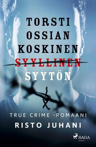 Torsti Ossian Koskinen - syyllinen-syytön