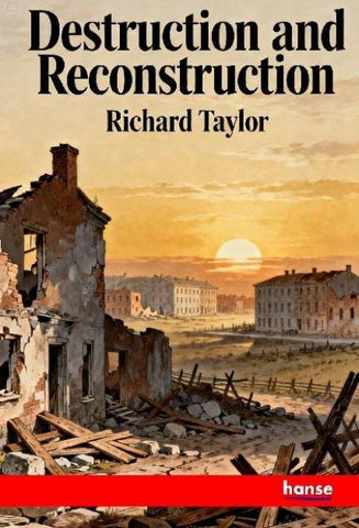 Destruction and Reconstruction