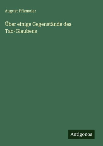 Über einige Gegenstände des Tao-Glaubens
