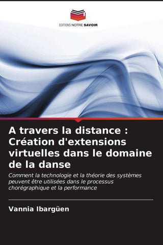 A travers la distance : Création d'extensions virtuelles dans le domaine de la danse