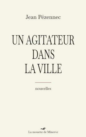 Un agitateur dans la ville