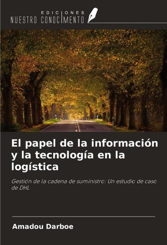 El papel de la información y la tecnología en la logística