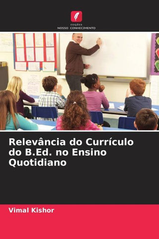 Relevância do Currículo do B.Ed. no Ensino Quotidiano